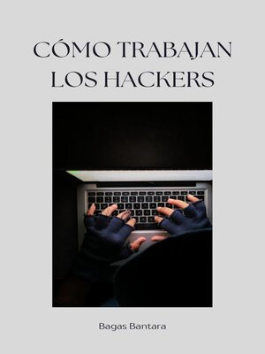 cover image of Cómo trabajan los hackers